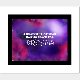 a head full of fear has no room for dreams Posters and Art